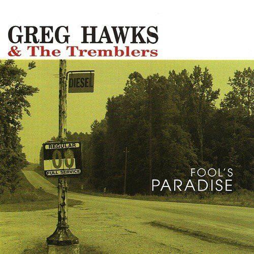 Fool's Paradise - CD Audio di Tremblers,Greg Hawks