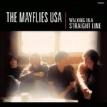 Walking in a Straight Line - CD Audio di Mayflies Usa