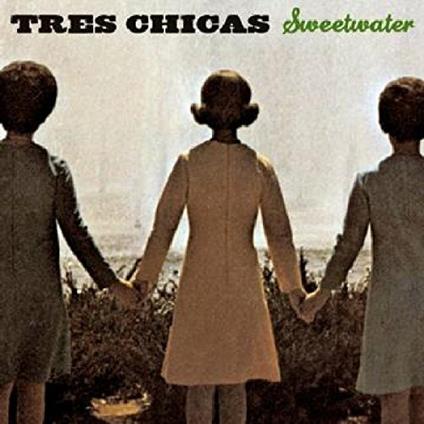 Sweetwater - CD Audio di Tres Chicas
