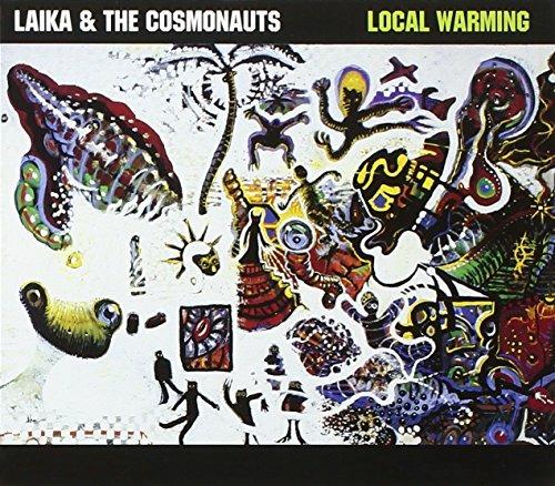 Local Warming - CD Audio di Laika and the Cosmonauts