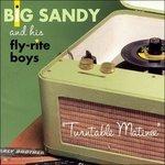 Turntable Matinee - CD Audio di Big Sandy