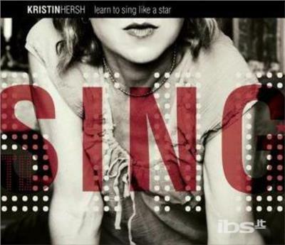 Learn To Sing Like A Star - CD Audio di Kristin Hersh