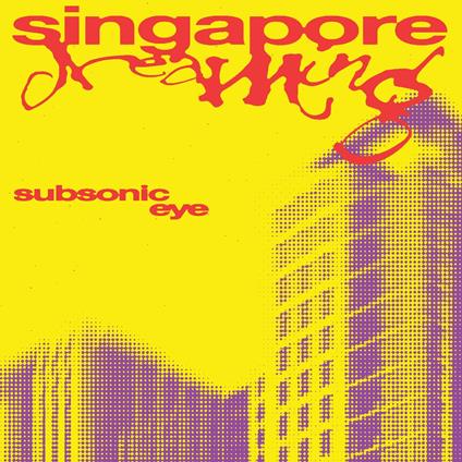 Singapore Dreaming - Vinile LP di Subsonic Eye