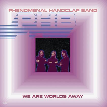 We Are Worlds Away - Vinile LP di Phenomenal Handclap Band