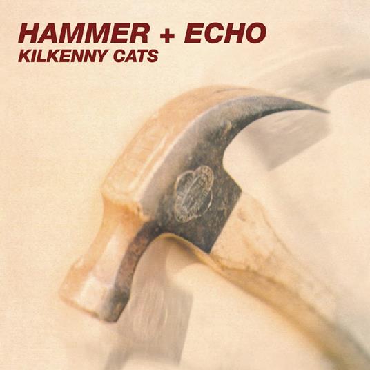 Hammer + Echo - Vinile LP di Kilkenny Cats