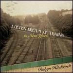 I Often Dream of Trains in New York - CD Audio + DVD di Robyn Hitchcock