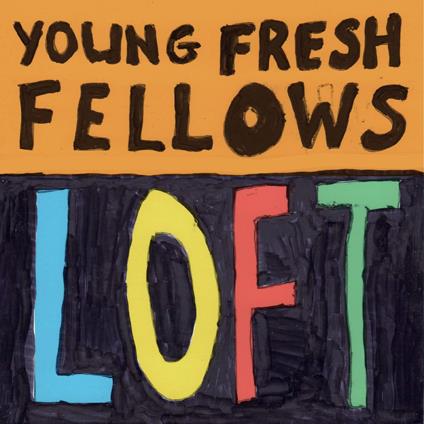 Loft - CD Audio di Young Fresh Fellows