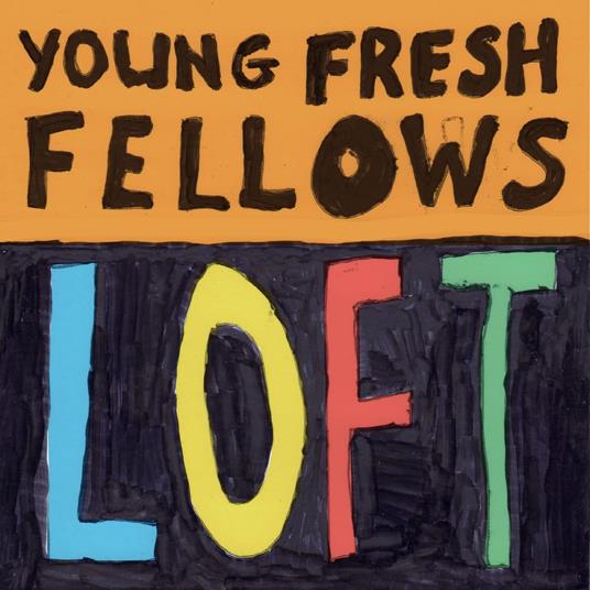 Loft - CD Audio di Young Fresh Fellows