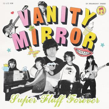 Super Fluff Forever - Vinile LP di Vanity Mirror