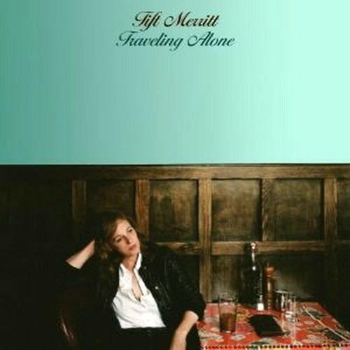Traveling Alone - CD Audio di Tift Merritt