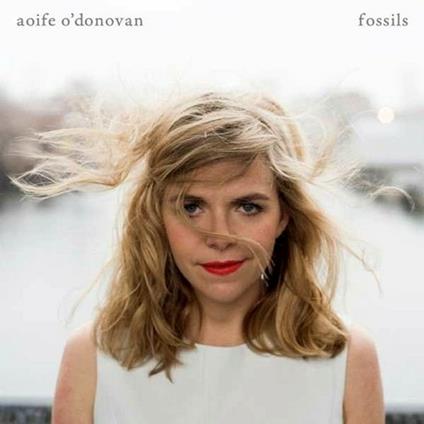 Fossils - Vinile LP di Aoife O'Donovan