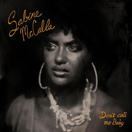 Don'T Call Me Baby - Vinile LP di Sabine Mccalla