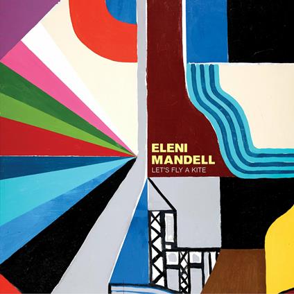 Let's Fly a Kite (Digipack) - CD Audio di Eleni Mandell