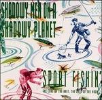 Sport Fishin. The Lure of the Bait - CD Audio di Shadowy Men on a Shadowy Planet