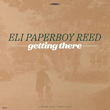 Getting There - CD Audio di Eli Paperboy Reed