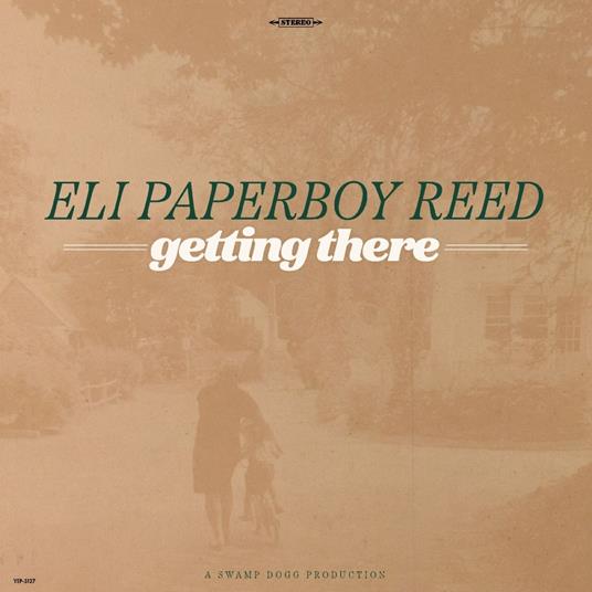 Getting There - CD Audio di Eli Paperboy Reed