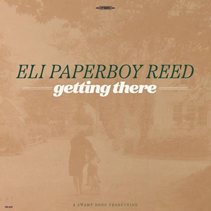 Getting There - Vinile LP di Eli Paperboy Reed