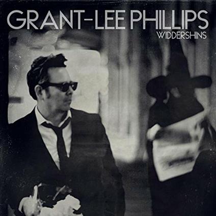 Widdershins - CD Audio di Grant Lee Phillips