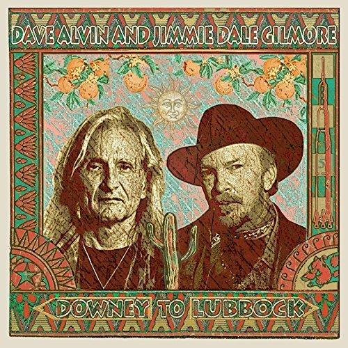 Downey to Lubbock - Vinile LP di Jimmie Dale Gilmore,Dave Alvin