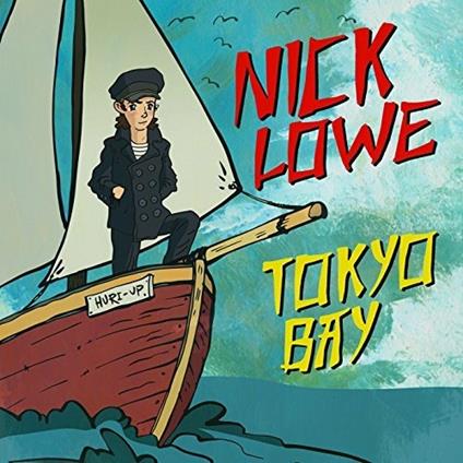 Tokyo Bay - Crying Inside - Vinile 7'' di Nick Lowe