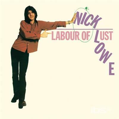 Labour Of Lust - CD Audio di Nick Lowe