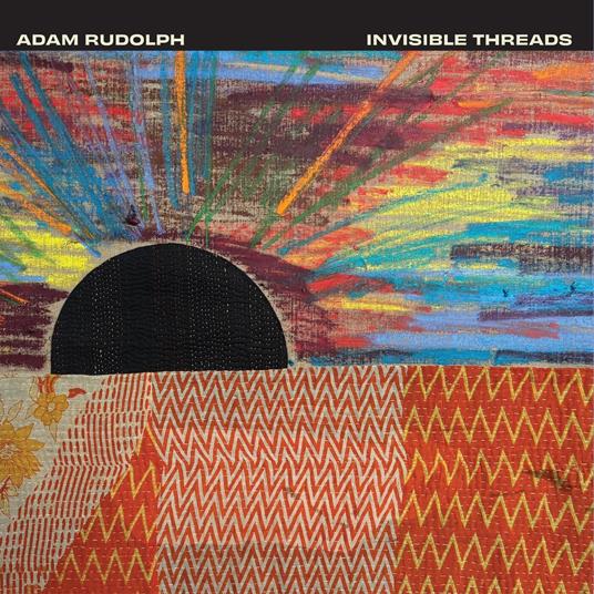 Invisible Threads - CD Audio di Adam Rudolph