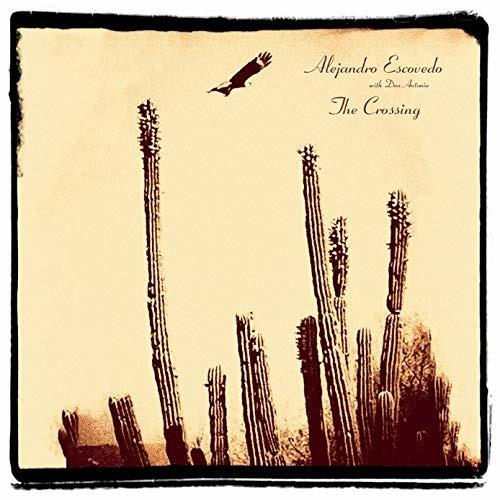 The Crossing - CD Audio di Alejandro Escovedo