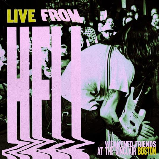 Live From Hell - Vinile LP di Weakened Friends