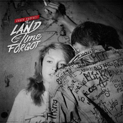 The Land That Time Forgot - CD Audio di Chuck Prophet