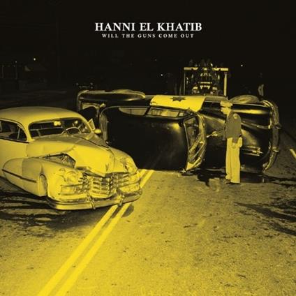 Will the Guns Come Out - CD Audio di Hanni El Khatib