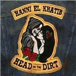 Head in the Dirt - CD Audio di Hanni El Khatib