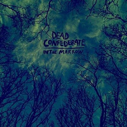 In the Marrow - CD Audio di Dead Confederate