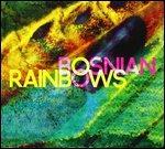 Bosnian Rainbows - Vinile LP di Bosnian Rainbows
