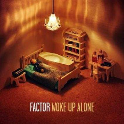 Woke Up Alone - CD Audio di Factor