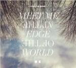 Meet Me at the Edge of the World - Vinile LP di Over the Rhine