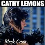 Black Crow (Digipack) - CD Audio di Cathy Lemons
