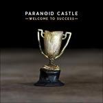 Welcome to Success - Vinile LP di Paranoid Castle