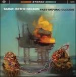 Fast Moving Clouds - CD Audio di Sarah Bethe Nelson