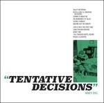 Tentative Decisions - CD Audio di Mikey Erg