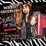 Ready or not - CD Audio di Dennis Gruenling