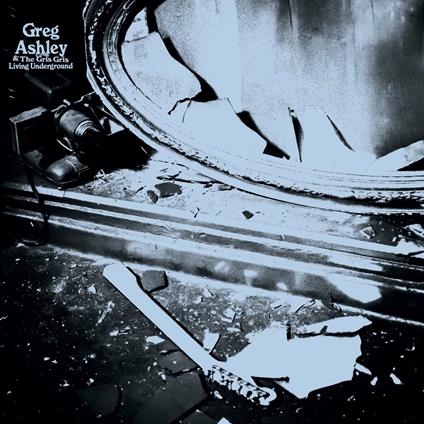 Greg Ashley Living Underground - Vinile 7'' di Greg Ashley