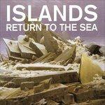 Return to the Sea - CD Audio di Islands