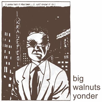 Big Walnuts Yonder - Vinile LP di Big Walnuts Yonder
