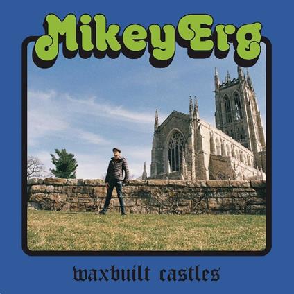 Waxbuilt Castles - CD Audio di Mikey Erg