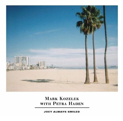 Joey Always Smiled - Vinile LP di Mark Kozelek