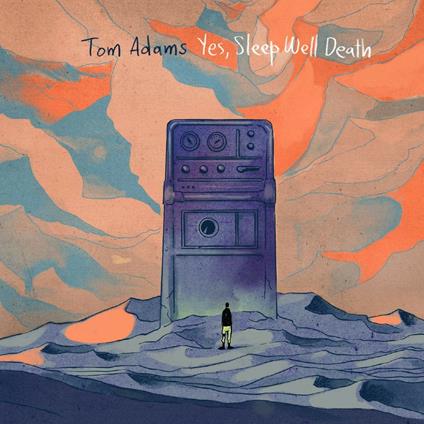 Yes, Sleep Well Death - Vinile LP di Tom Adams