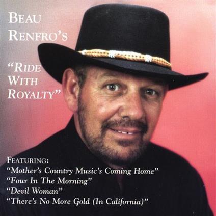 Beau Renfro - Ride With Royalty - CD Audio