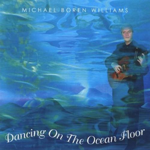Michael Boren Williams - Dancing On The Ocean Floor - CD Audio