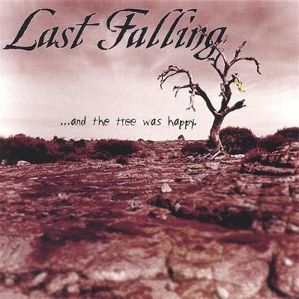 Last Falling - And The Tree Was Happy - CD Audio