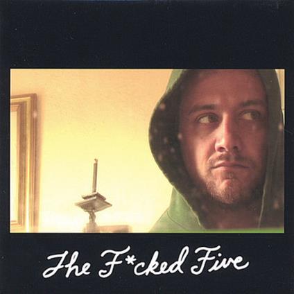 Fucked Five (The) - The Fucked Five - CD Audio